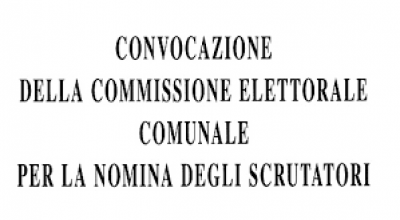 AVVISO DI CONVOCAZIONE DELLA COMMISSIONE ELETTORALE COMUNALE PER LA NOMINA DE...