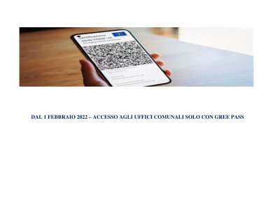 Dal 1 Febbraio 2022 – Accesso agli Uffici Comunali solo con Green Pass...