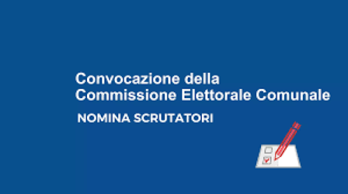 Avviso di convocazione della Commissione Elettorale Comunale per la nomina de...